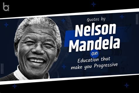 Quotes by Nelson Mandela about Education for Success