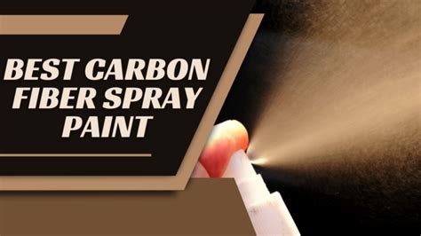 23 Best Carbon Fiber Spray Paint 2024 - Get The Carbon Fiber Look