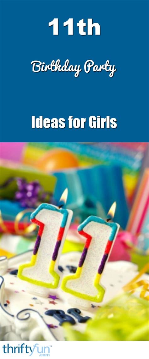 11th Birthday Party Ideas for Girls | ThriftyFun