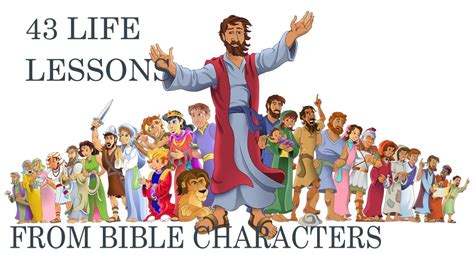 43 Life Lessons from Bible characters. – Life Cartography is written by ...