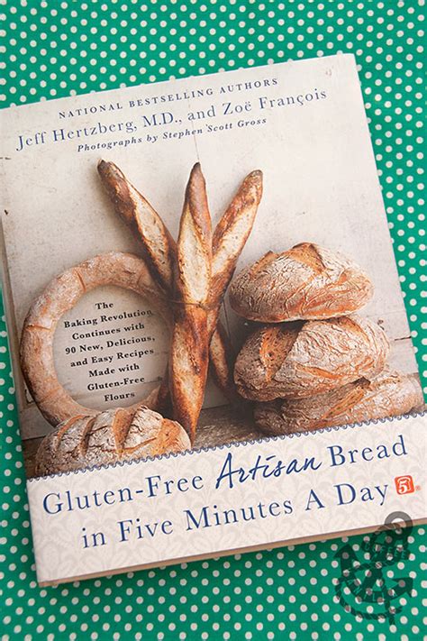 Gluten-Free Artisan Bread in Five Minutes A Day - Book Review » Coffee ...