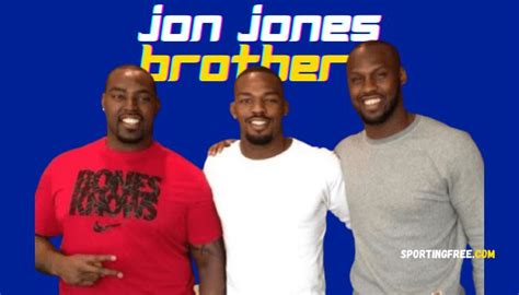 Who are Jon Jones Brothers, Arthur and Chandler Jones?