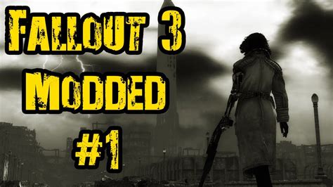 Fallout 3 Gameplay - Modded - Walkthrough - Part 1 - YouTube