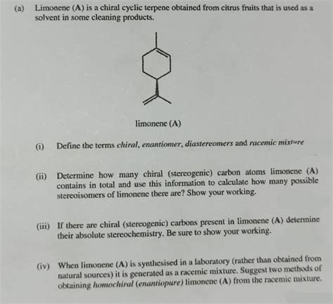 Solved Limonene (A) is a chiral cyclic terpene obtained from | Chegg.com