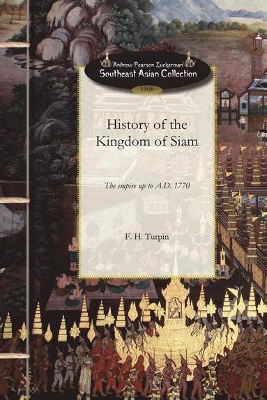 History of the Kingdom of Siam – Francois Henri Turpin – Bok ...