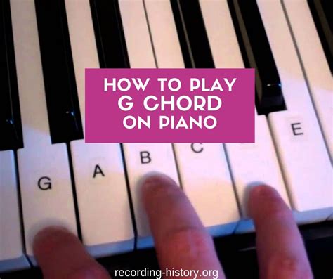 G Major Chord Piano: How To Learn and Play G Chord on Piano