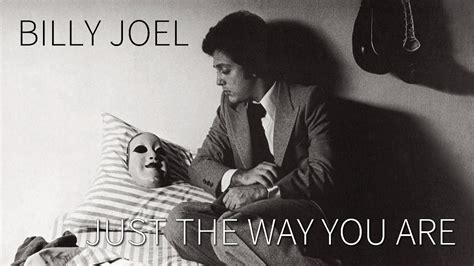 Billy Joel - Just the Way You Are - YouTube