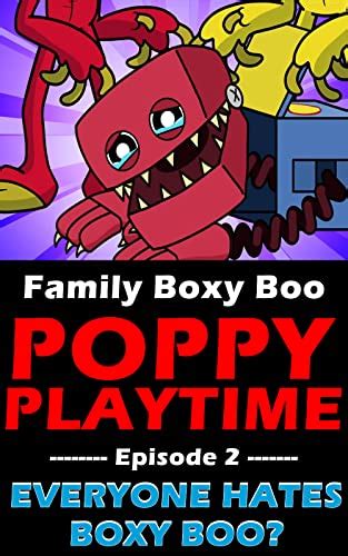 Poppy Playtime: EVERYONE HATES BOXY BOO?- Family BOXY BOO ( Episode 2 ...