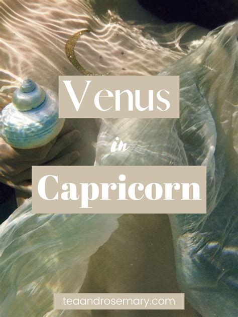 Venus in Capricorn In The Natal Chart | Tea & Rosemary