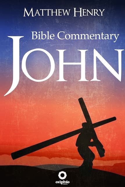 The Gospel of John - Complete Bible Commentary Verse by Verse - Matthew ...