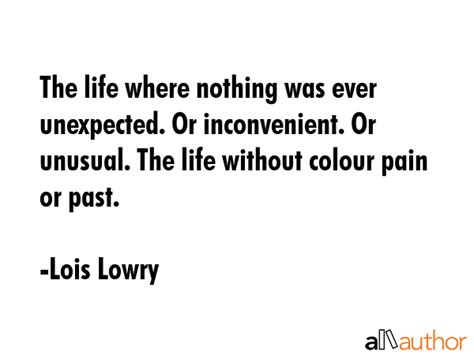 The life where nothing was ever unexpected.... - Quote