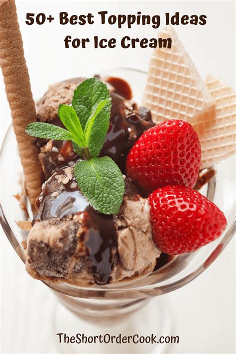 50+ Best Topping Ideas for Ice Cream - The Short Order Cook