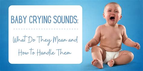 Baby Crying Sounds: What they Mean and How to Handle Them - EverythingMom