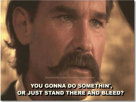 Kurt Russell in Tombstone | Tombstone movie quotes, Favorite movie ...