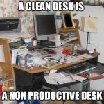 Messy Desk Meme Generator - Imgflip