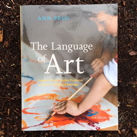 The Language of Art : Inquiry-Based Studio Practices in Early Childhood ...