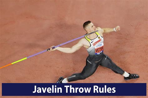 Javelin Throw Rules , Measurements and Techniques