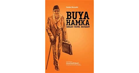 Buya Hamka: Sebuah Novel Biografi by Haidar Musyafa