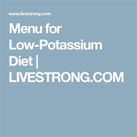 Menu for Low-Potassium Diet | Livestrong.com | Low potassium diet ...