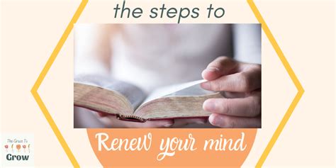 The Steps to Renewing Your Mind - The Grace to Grow