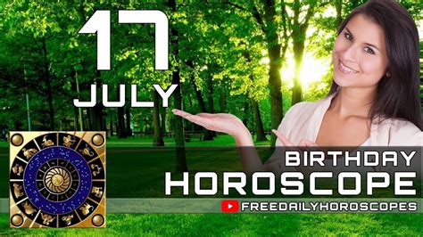 July 17 - Birthday Horoscope Personality - YouTube