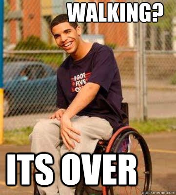 Wheelchair Drake memes | quickmeme