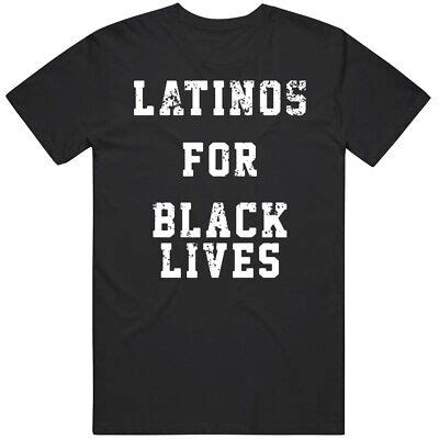 Latinos For Black Lives Matter Protest Distressed V2 T Shirt | eBay