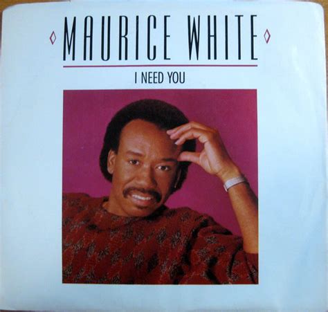 Maurice White - I Need You (Vinyl, 7", 45 RPM, Promo) | Discogs