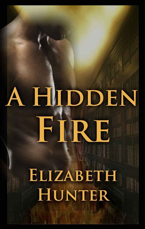 A Hidden Fire: Elemental Mysteries Book 1: Elizabeth Hunter | Mystery ...