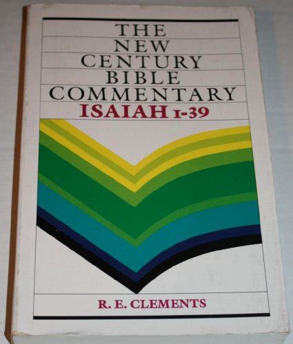 New Century Bible Commentary Isaiah 1-39 - Clements, R. E ...