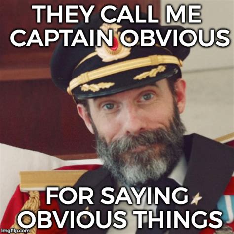 Captain Obvious - Imgflip