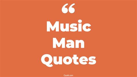 45 Useful Harold Hill Music Man Quotes | dj music man, music man mayor ...