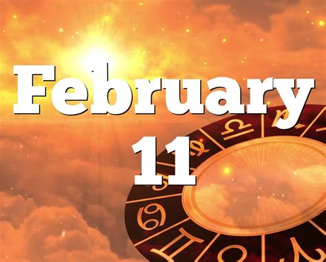 February 11 Birthday horoscope - zodiac sign for February 11th