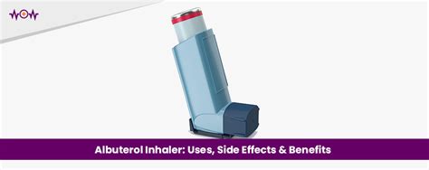 Albuterol Inhaler: Uses, Side Effects & Benefits - WoW Health