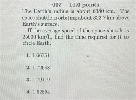 Solved 00210.0 points The Earth's radius is about 6380 km. | Chegg.com