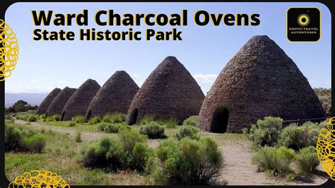 Ward Charcoal Ovens State Historic Park - Exotic Travel Adventures ...