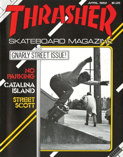 Thrasher Skateboard Magazine | April 1982 | Thrasher, Thrasher magazine ...