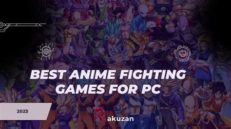 Best Anime Fighting Games for PC - Rakuzanesports - Medium