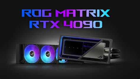 ASUS Reveals ROG Matrix RTX 4090 With AIO Liquid Cooler. - eTeknix