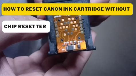 How To Reset Canon Ink Cartridge Without Chip Resetter? Solutions