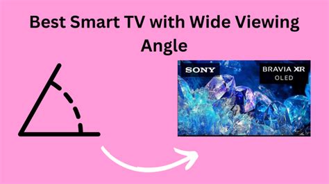 4 Best Smart TV with Wide Viewing Angle (An Ultimate Guide ...