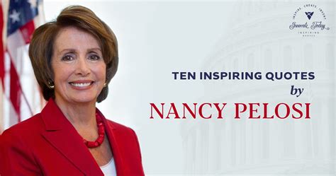 Ten Inspiring Quotes by Nancy Pelosi - Innovate Design Studios