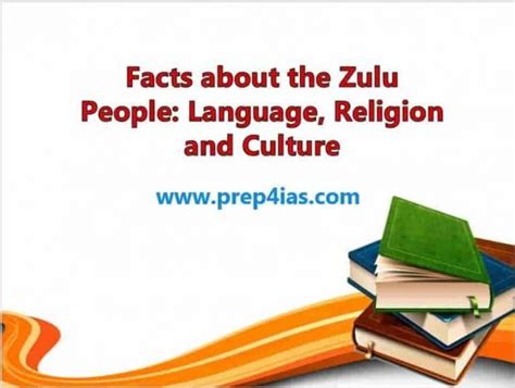 Facts about the Zulu People: Language, Religion and Culture | PREP4IAS