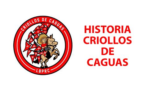 Criollos de Caguas: ¿Quiénes son y qué han ganado? Historia y datos ...