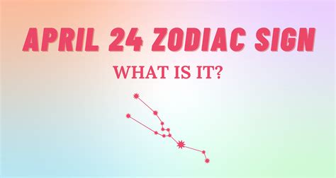 April 24 Zodiac Sign Explained | So Syncd