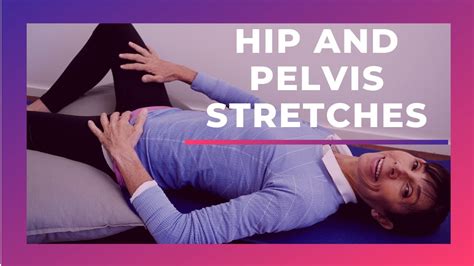 Hip and Pelvis Stretches for Easing Pelvic Pain - YouTube