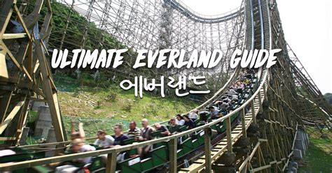 The Ultimate Everland Guide: 12 Things You Need To Know