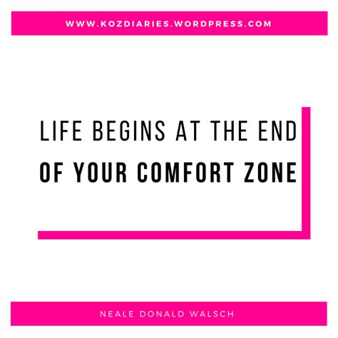 Quote on leaving your comfort zone Leaving Quotes, Neale Donald Walsch ...