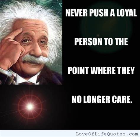 Never Push A Loyal Person Quotes. QuotesGram