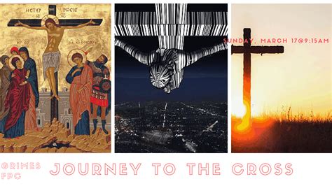 Journey To The Cross – First Presbyterian Church of Grimes